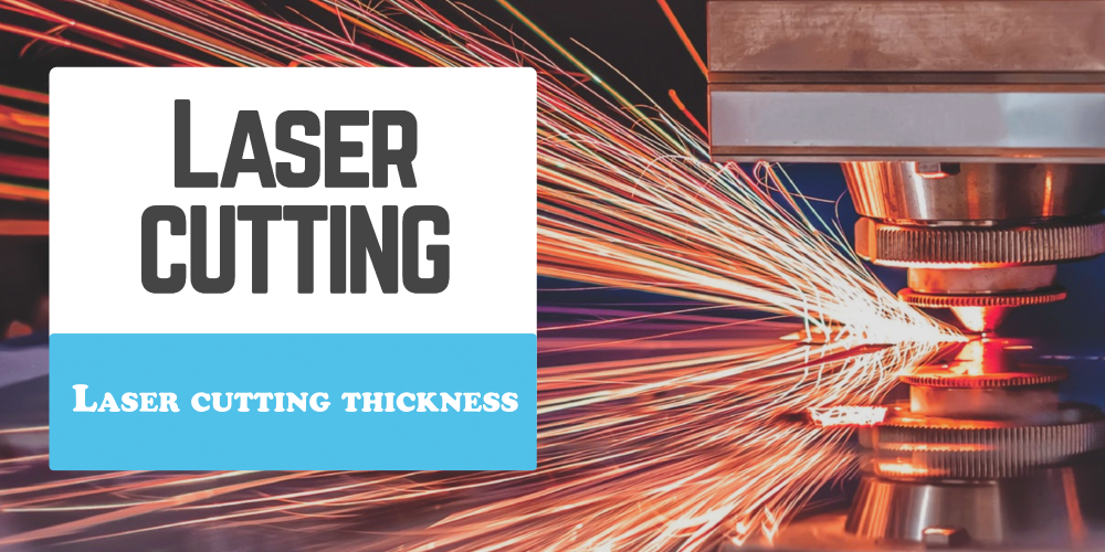 What Is The Maximum Thickness A Laser Can Cut?